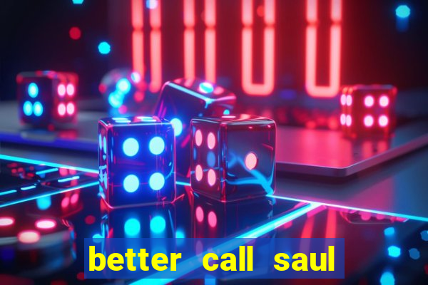 better call saul rede canais